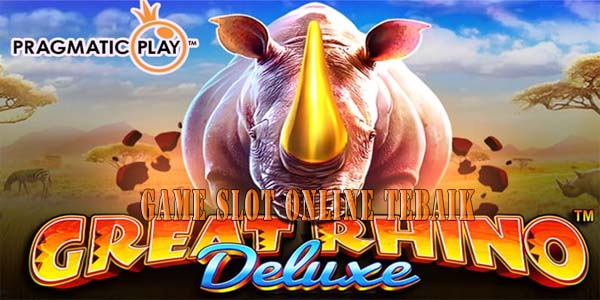 Situs Game Slot Online Tebaik dan Terpercaya No 1 Indonesia Great Rhino Deluxe