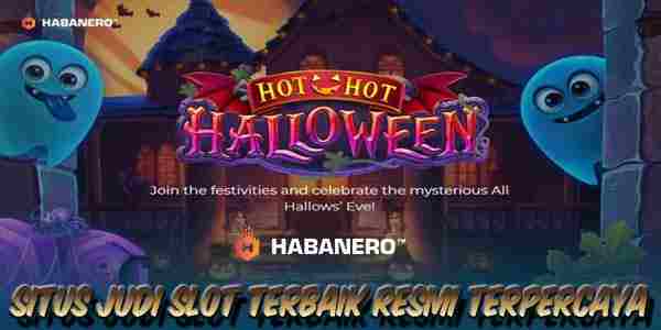 Nama Situs Judi Slot Terbaik dan Terpercaya Menang Maxwin Hot Hot Halloween