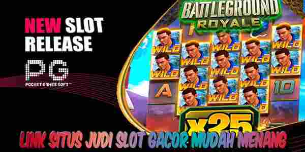 Link Situs Judi Slot Gacor Terbaik Terpercaya Mudah Menang Battleground Royale
