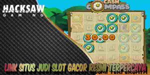 Situs Judi Slot Gacor Resmi Terpercaya Mudah Menang Cash Compass